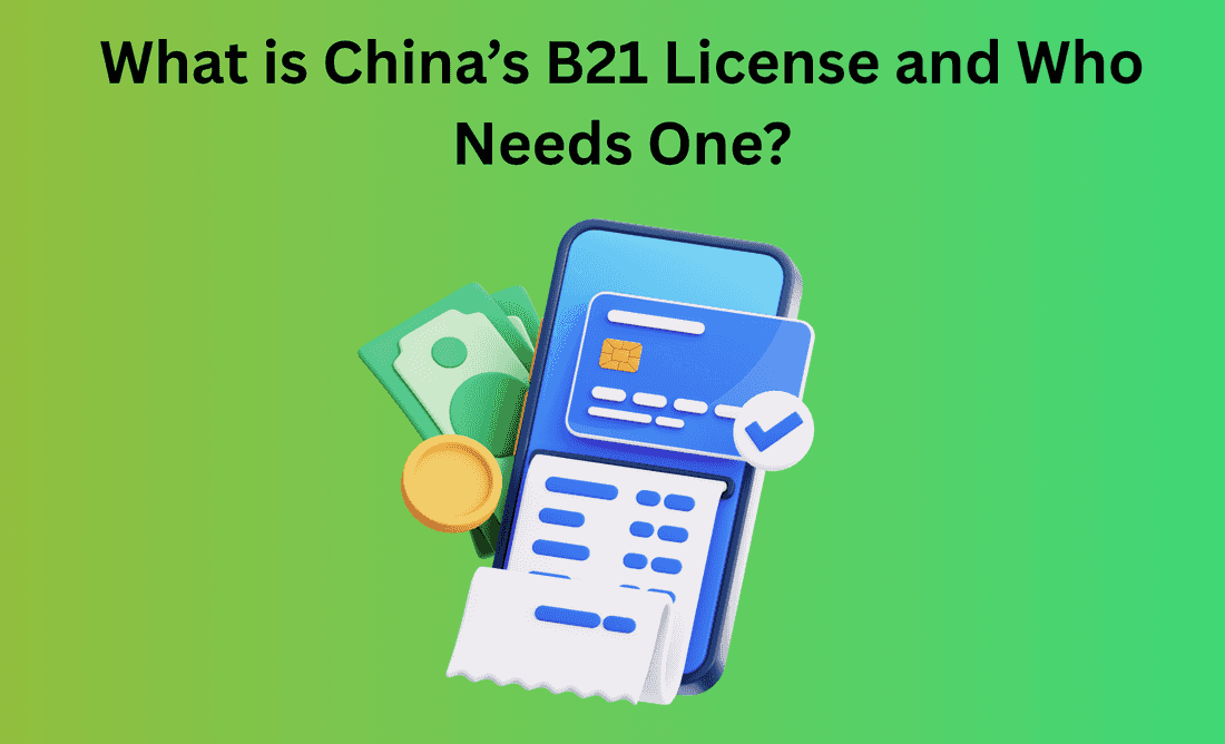 What is China’s B21 (EDI) License and Who Needs One?