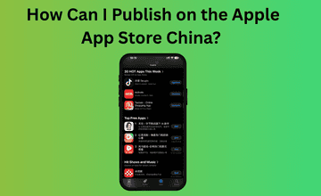 How Can I Publish on the Apple App Store China?