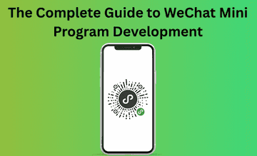 The Complete Guide to WeChat Mini Program Development